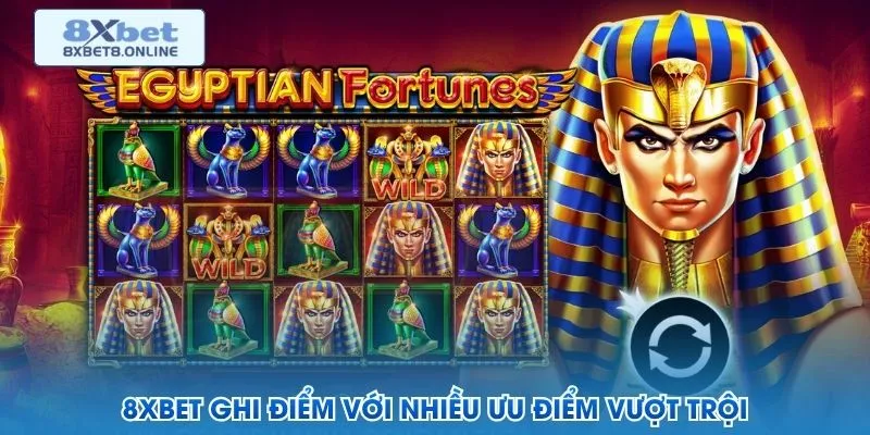 8XBet ghi điểm với nhiều ưu điểm vượt trội