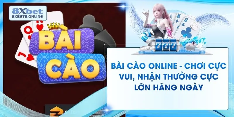 Bài Cào Online - Chơi Cực Vui, Nhận Thưởng Cực Lớn Hàng Ngày