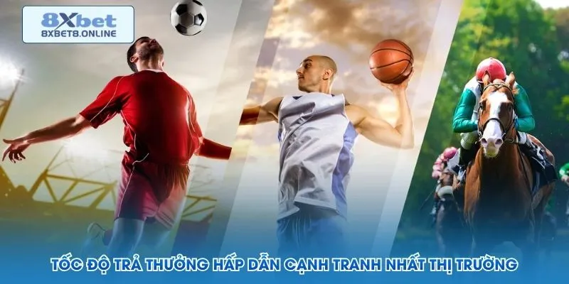 Tốc độ trả thưởng hấp dẫn cạnh tranh nhất thị trường